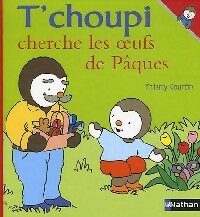 T'choupi cherche des oeufs de Pâques - Thierry Courtin -  T'choupi - Livre