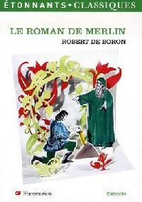 Le roman de Merlin - Robert De Boron -  Etonnants classiques - Livre