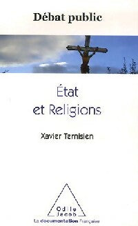 Etat et religions - Xavier Ternisien -  Débat public - Livre