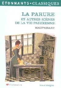 La parure - Guy De Maupassant -  Etonnants classiques - Livre