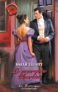 Le marquis libertin - Sarah Elliott -  Les Historiques - Livre