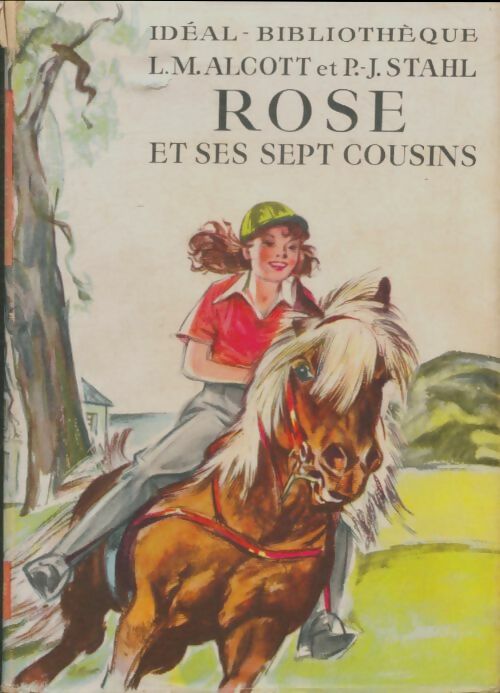 Rose et ses sept cousins - Pierre-Jules Stahl -  Idéal-Bibliothèque - Livre