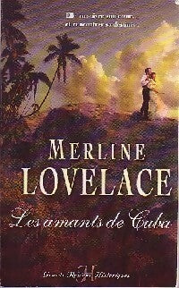 Les amants de cuba - Merline Lovelace -  Grands romans historiques - Livre