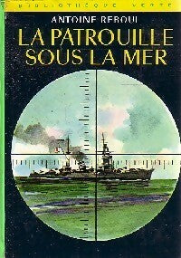 La patrouille sous la mer - Antoine Reboul -  Bibliothèque verte (2ème série) - Livre