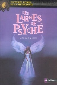 Les larmes de Psyché - Léo Lamarche -  Histoires noires de la Mythologie - Livre