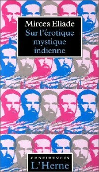 Sur l'érotique mystique indienne - Mircea Eliade -  Confidences - Livre