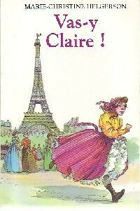Vas-y Claire ! - Marie-Christine Helgerson -  Aventure - Livre