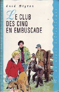 Le club des cinq en embuscade - Enid Blyton -  Ma Première Bibliothèque - Livre
