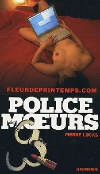 Fleurdeprintemps.com - Pierre Lucas -  Police des Moeurs - Livre