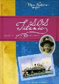 S.O.S Titanic - Christine Féret-Fleury -  Mon histoire - Livre