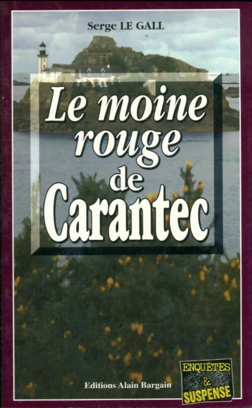 Le moine rouge de Carantec - Serge Le Gall -  Enquêtes & Suspense - Livre