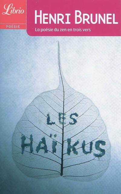 Les haïkus - Henri Brunel -  Librio - Livre