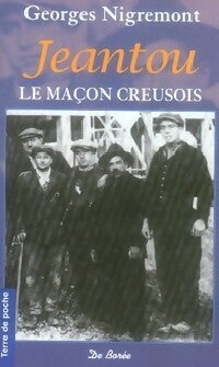 Jeantou, le maçon creusois - Georges Nigremont -  Terre de poche - Livre