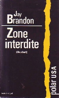 Zone interdite - Jay Brandon -  Polar USA - Livre