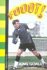 King Goal ! - Patrick Bruno -  Fooot ! - Livre