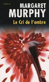 Le cri de l'ombre - Margaret Murphy -  Le Livre de Poche - Livre