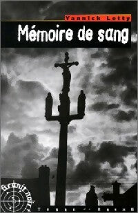 Mémoire de sang - Yannick Letty -  Granit Noir - Livre