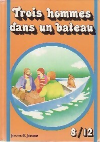 Trois hommes dans un bateau - Jérome K Jérome -  8-12 - Livre