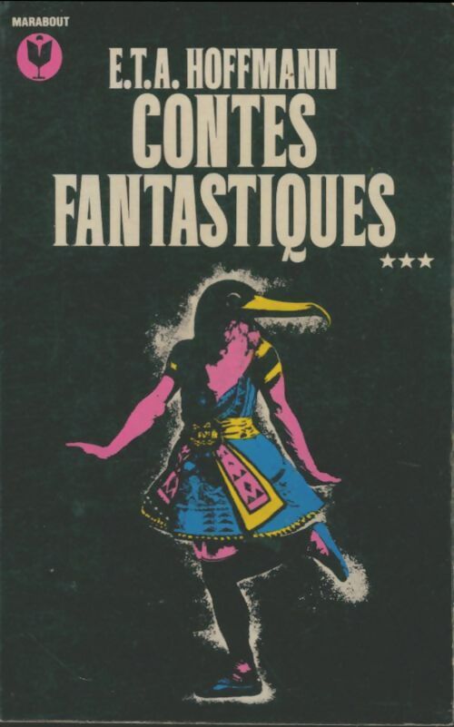 Contes fantastiques Tome III - Ernst Theodor Amadeus Hoffmann -  Marabout - Livre