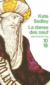 La danse des neuf - Kate Sedley -  10-18 - Livre