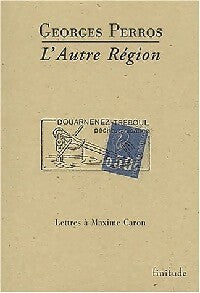 L'autre région - Georges Perros -  Finitude - Livre
