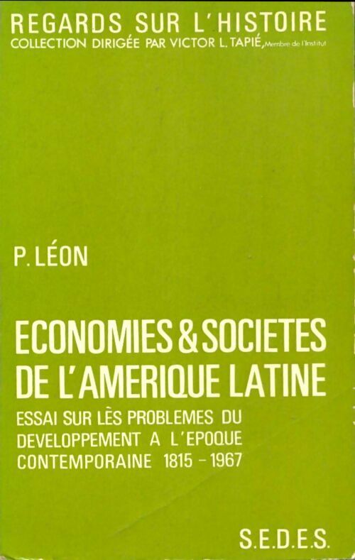 Economies et sociétés de l'Amérique latine - Pierre Léon -  Regards sur l'histoire - Livre