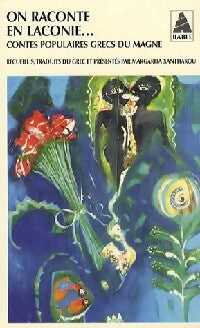 On raconte en Laconie... Contes populaires grecs du Magne - Margarita Xanthakou -  Babel - Livre