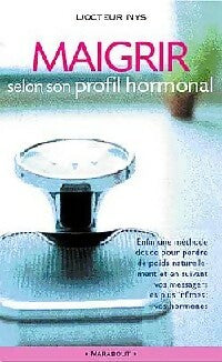 Maigrir selon son profil hormonal - Pierre Nys -  Bibliothèque Marabout - Livre