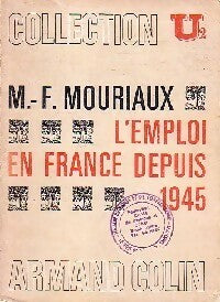 L'emploi en france depuis 1945 - Marie-Françoise Mouriaux -  U2 - Livre