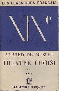 Théâtre choisi Tome II - Alfred De Musset -  Les classiques français - Livre