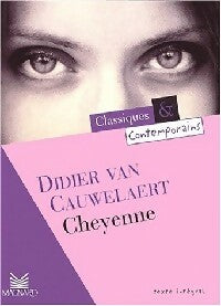 Cheyenne - Didier Van Cauwelaert -  Classiques & contemporains - Livre