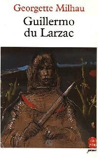 Guillermo du Larzac - Georgette Milhau -  Le Livre de Poche jeunesse - Livre