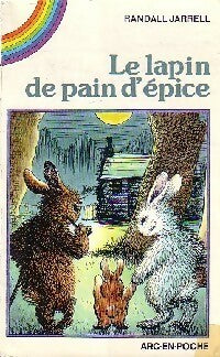 Le lapin de pain d'épice - Randall Jarrel -  Arc en Poche - Livre