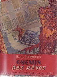 Chemin des rêves - Henri Barrault -  Crimes et alibis - Livre