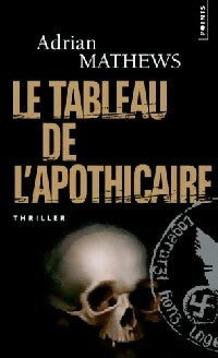 Le tableau de l'apothicaire - Adrian Mathews -  Points - Livre