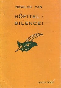 Hôpital : silence ! - Nicolas Yan -  Service Secret - Livre