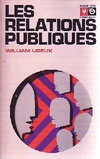 Les relations publiques - William Ugeux -  Service - Livre
