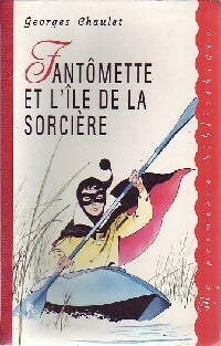 Fantômette et l'île de la sorcière - Georges Chaulet -  Ma Première Bibliothèque - Livre