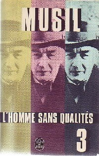 L'homme sans qualités Tome III - Robert Musil -  Le Livre de Poche - Livre