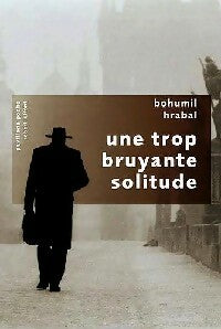 Une trop bruyante solitude - Bohumil Hrabal -  Pavillons poche - Livre