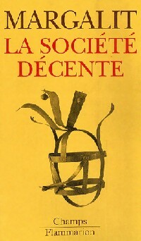 La société décente - Avishai Margalit -  Champs - Livre