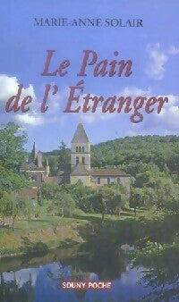 Le pain de l'étranger - Marie-Anne Solair -  Souny poche - Livre