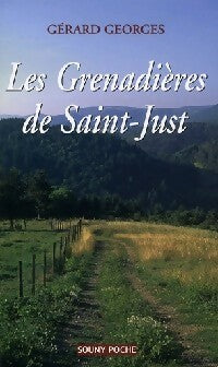 Les grenadières de Saint-Just - Gérard Georges -  Souny poche - Livre
