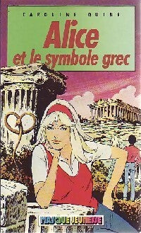 Alice et le symbole grec - Caroline Quine -  Masque Jeunesse - Livre