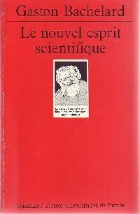 Le nouvel esprit scientifique - Gaston Bachelard -  Quadrige - Livre