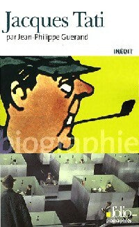 Jacques Tati - Jean-Philippe Guérand -  Folio Biographies - Livre