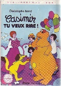 Casimir, tu veux rire ! - Christophe Izard -  Bibliothèque rose (3ème série) - Livre
