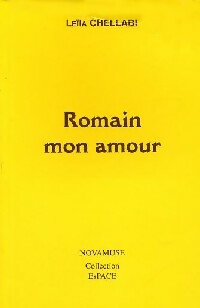 Romain mon amour - Leïla Chellabi -  Espace - Livre