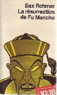 La résurrection de Fu Manchu - Sax Rohmer -  10-18 - Livre
