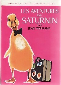 Les aventures de Saturnin - Jean Tourane -  Bibliothèque rose (2ème série - Nouvelle Bibliothèque Rose) - Livre